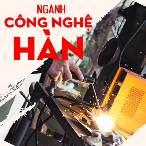 Hệ trung cấp ngành Công nghệ hàn